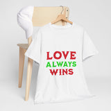 Love Always Wins T-Shirt