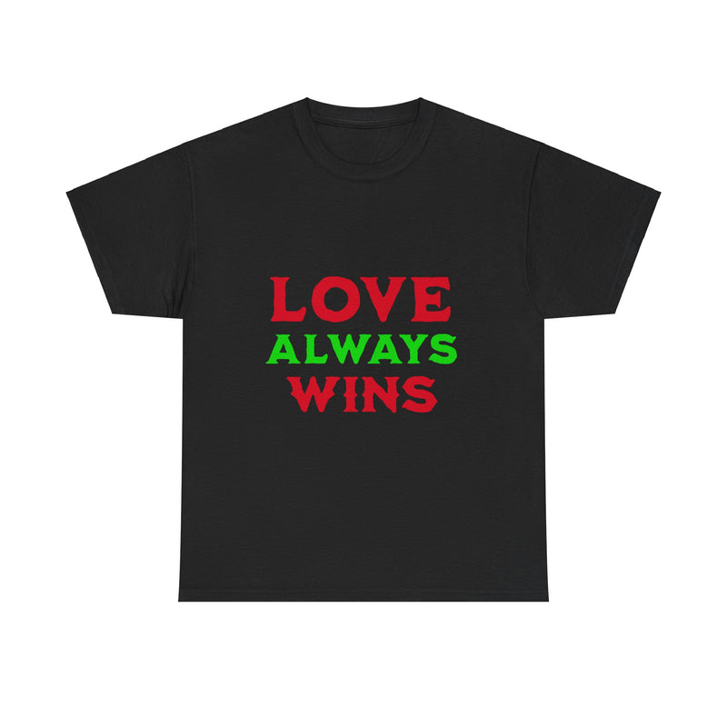 Love Always Wins T-Shirt