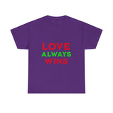 Love Always Wins T-Shirt