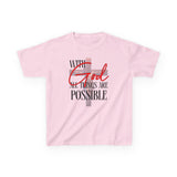 Kids T-Shirt with 'WITH GOD ALL THINGS ARE POSSIBLE' Design