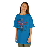 Kids T-Shirt with 'WITH GOD ALL THINGS ARE POSSIBLE' Design