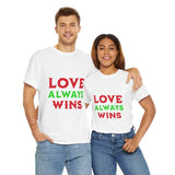 Love Always Wins T-Shirt