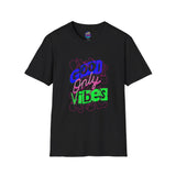 Good Vibes Only Unisex T-Shirt