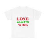 Love Always Wins T-Shirt